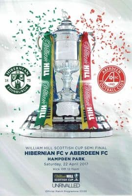 2017 Scottish Cup Semi Final Hibernian v Aberdeen Programme 22nd April 2017
