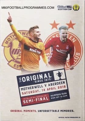 2018 Scottish Cup Semi Final Motherwell v Aberdeen Official Programme 14th April 2018