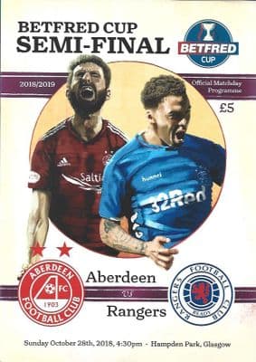 2018 Scottish League Cup Semi Final Aberdeen v Rangers Matchday Programme 2018/2019 - 28/10/2018