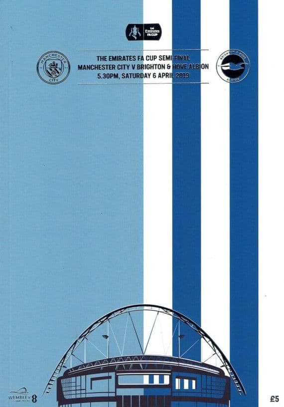 2019 FA Cup Semi Final Man City v Brighton Official Matchday Programme 2018/2019 - 6th April 2019