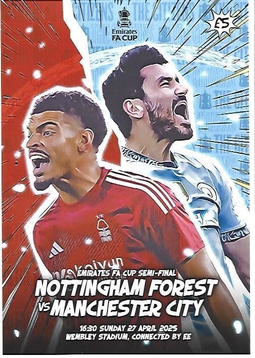 2025 Emirates FA Cup Semi Final NOTTM FOREST V MAN CITY Official Matchday Programme - 27th April 25