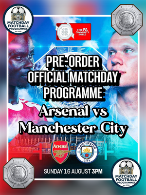 2026 FA Community Shield Arsenal v Manchester City @ Millennium Stadium Programme 26/27 - PRE-ORDER