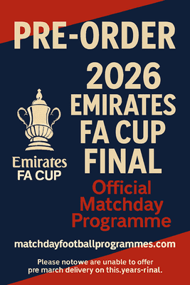 2026 FA Cup Final Official Matchday Programme 2025/26 - PRE-ORDER