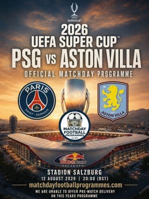 2026 UEFA Super Cup PSG v ASTON VILLA Official Matchday Programme 2026/27 - PRE-ORDER