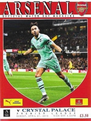Arsenal v Crystal Palace Official Matchday Programme 2018/2019 - 21st April 2019