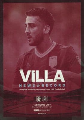 Aston Villa v Bristol City 13th April 2019 Official Matchday Programme 2018/2019