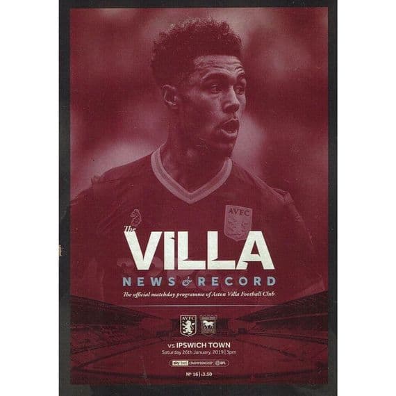Aston Villa v Ipswich Official Matchday Programme 2018/2019 - 26th January 2019