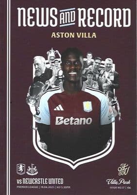 Aston Villa v Newcastle United Official Matchday Programme 2024/25 - 19th April 2025