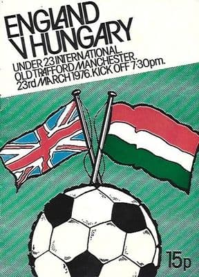 England U23's v Hungary U23's 23rd March 1976 Official Matchday Programme