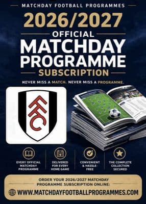Fulham Home League Only Official Matchday Programme Subscription 2026/2027 Season
