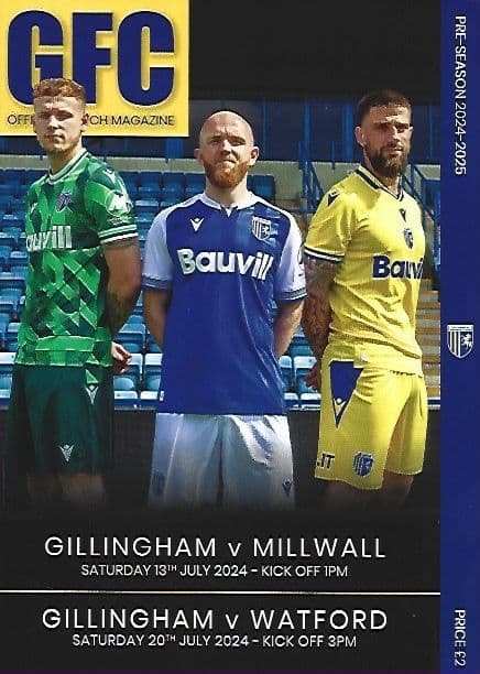 Gillingham v Millwall & Watford Pre-Season Official Matchday Programme 2024/25 - July 2024