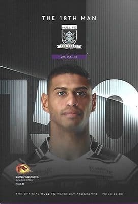 Hull FC v Catalans Dragons 20th March 2015 Official Matchday Programme