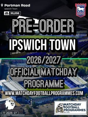 Ipswich Town v Sunderland Official Matchday Programme 2026/27 - PRE-ORDER