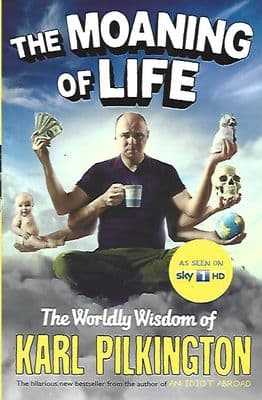 Karl Pilkington The Moaning of Life - Hardback