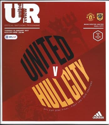 Manchester United v Hull City EFL Cup Semi Final 1st Leg 2016/2017 Programme 10th January 2017