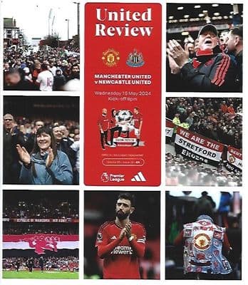 Manchester United v Newcastle United Official Premier League Matchday Programme 23/24 - 15th May 24