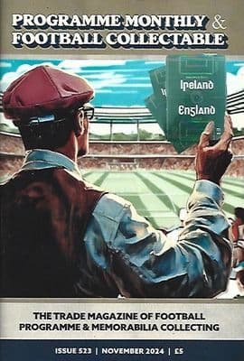 Programme Monthly & Football Collectable Issue 523 November 2024