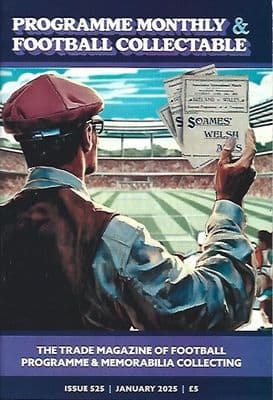 Programme Monthly & Football Collectable Issue 525 January 2025