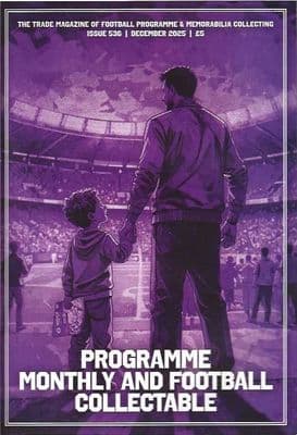 Programme Monthly & Football Collectable Issue 536 December 2025