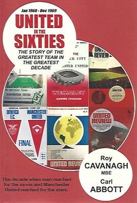 United in the Sixties: The story of the greatest team in their greatest decade.