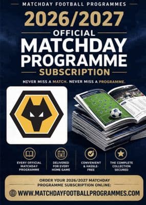 Wolverhampton Wanderers Home League Only Official Matchday Programme Subscription 2026/2027 Season