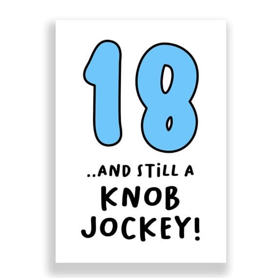 18 | Birthday Card | Still A Knob Jockey!