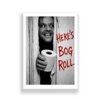 Bathroom Print | Here's Bog Roll!
