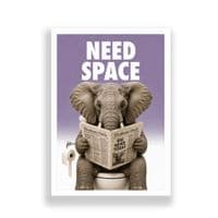 Bathroom Print | Need Space!