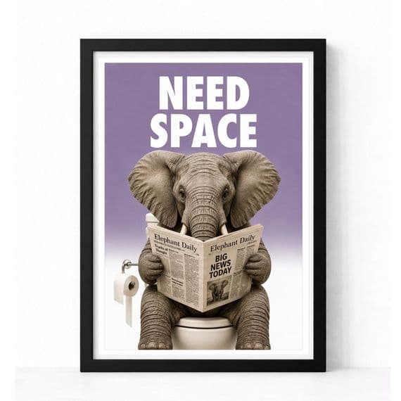 Bathroom Print | Need Space!
