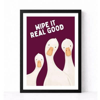 Bathroom Print | Wipe It Real Good.