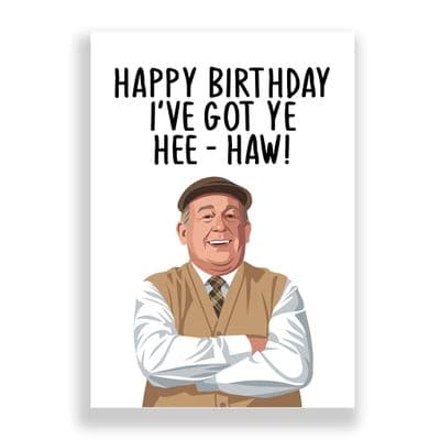 Birthday Card |  Still Game | Tam - I Got Ye Hee-Haw!