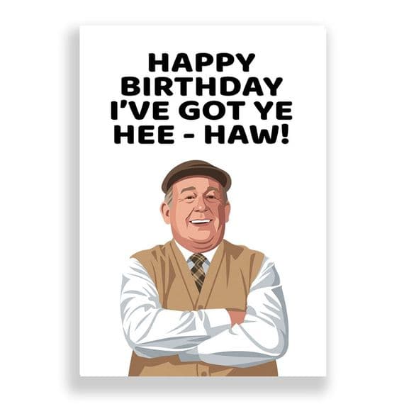 Birthday Card |  Still Game | Tam - I Got Ye Hee-Haw!