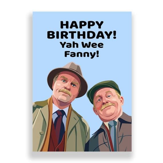 Birthday Card |  Still Game | Yah Wee Fanny!