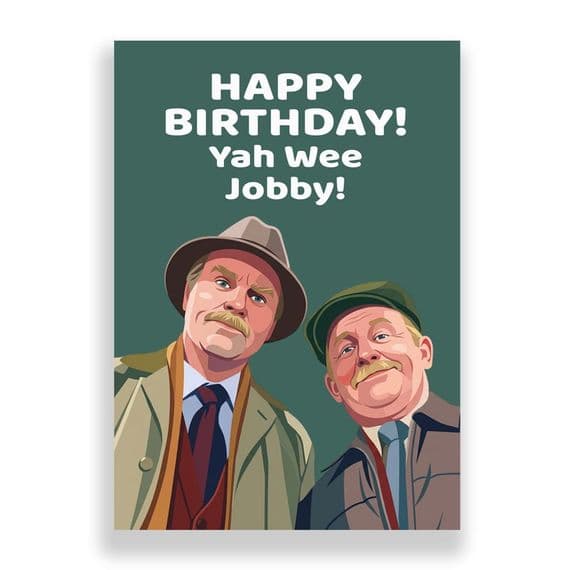 Birthday Card |  Still Game | Yah wee Jobby!
