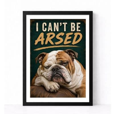 Dog Humour | I Can't Be Arsed!