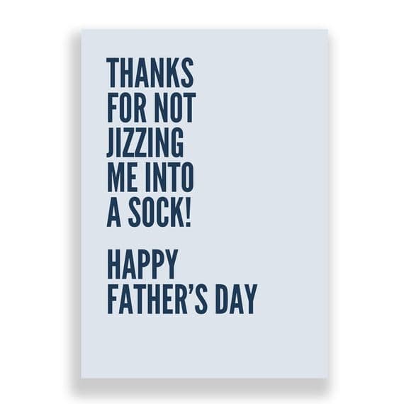 Father's Day  Card | Jizz in a Sock!