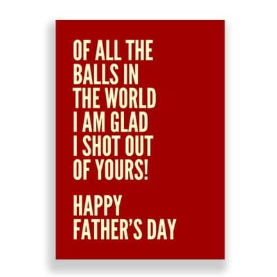 Father's Day  Card | Of All The Balls In The World!