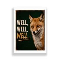 Fox Humour | Well Well Well!