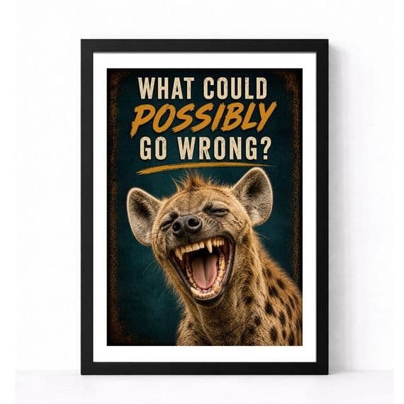 Hyena Humour | What Possibly Could Go Wrong!