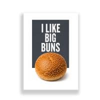 Kitchen Print | I Like Big Buns!