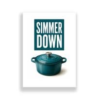 Kitchen Print | Simmer Down!