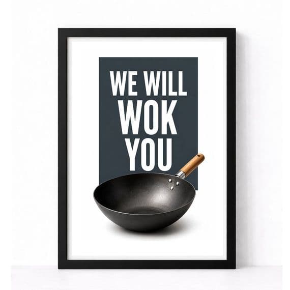 Kitchen Print | We Will Wok You!