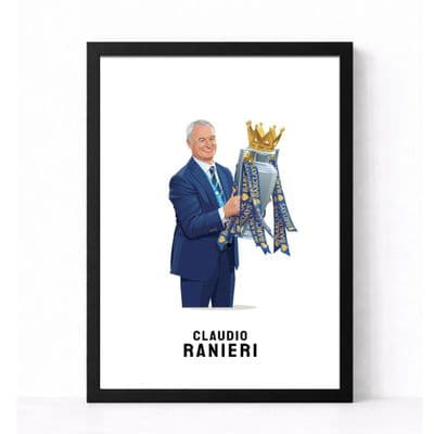 Leicester City Print | Claudio Ranieri | Trophy