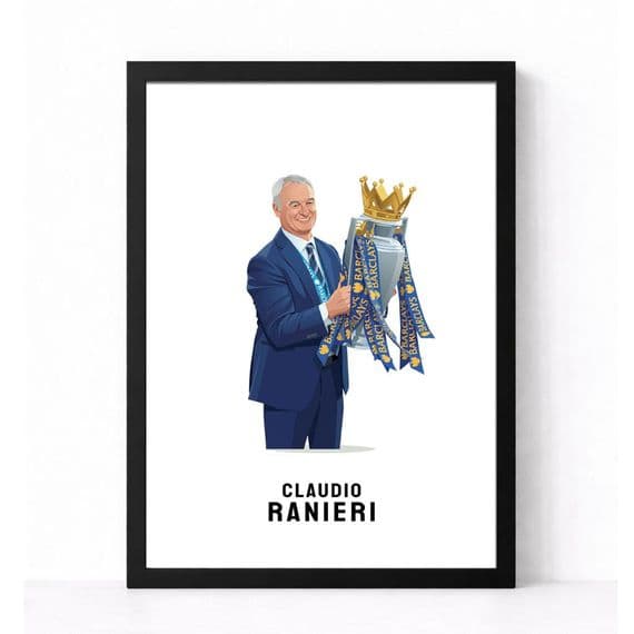 Leicester City Print | Claudio Ranieri | Trophy