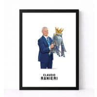 Leicester City Print | Claudio Ranieri | Trophy