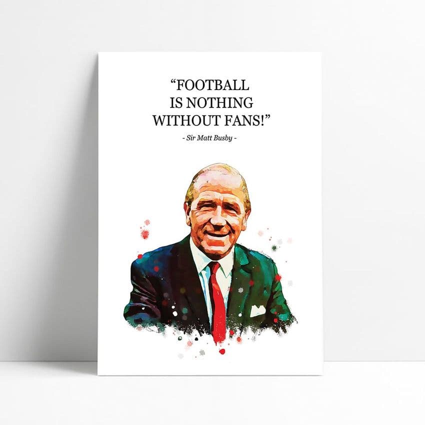 Manchester United |  Sir Matt Busby Quote | Fans