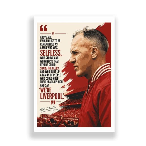 Quotes | Liverpool | Bill Shankly | His Legacy