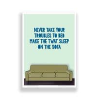 Wall Art | Never Take Your Troubles To Bed!
