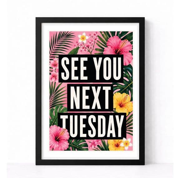 Wall Art | See You Next Tuesday!