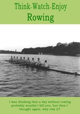 Think - Watch - Enjoy Rowing - 1